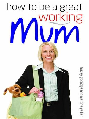 cover image of How to be a Great Working Mum